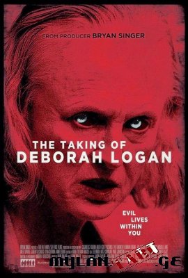 შეპყრობილი: დებრა ლოგანი / The Taking of Deborah Logan
