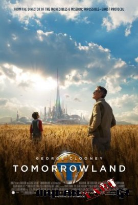 Tomorrowland / მომავლის მხარე
