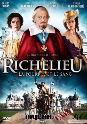 რიშელიე: მანტია და სისხლი / Richelieu: La Pourpre Et Le Sang